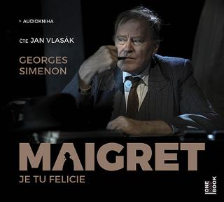 Médium CD: Maigret - Je tu Felicie - CDmp3 - čte Jan Vlasák - 1. vydanie - Georges Simenon