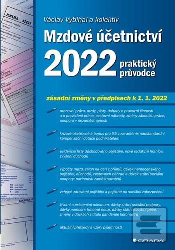 Kniha: Mzdové účetnictví 2022 - praktický průvodce - 1. vydanie - Václav Vybíhal