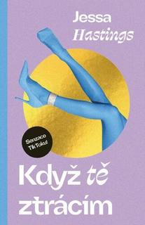 Kniha: Když tě ztrácím - Jessa Hastings