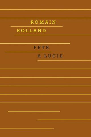 Kniha: Petr a Lucie - 2. vydanie - Romain Rolland