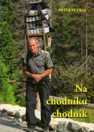 Kniha: Na chodníku chodník - Rozprávanie starého nosiča - Peter Petras