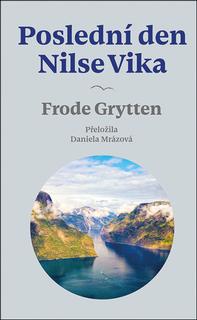 Kniha: Poslední den Nilse Vika - Frode Grytten