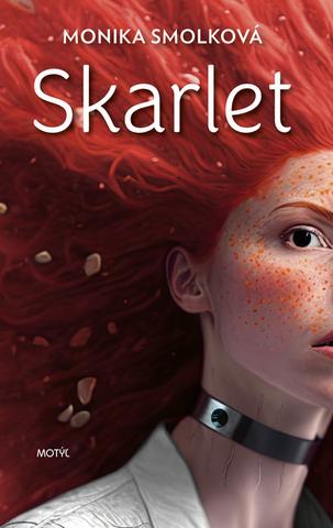 Kniha: Skarlet - 1. vydanie - Monika Smolková