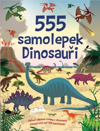 Kniha: 555 samolepek Dinosauři - 1. vydanie