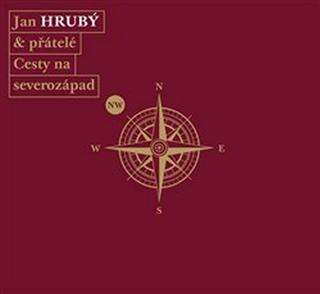 CD: Cesty na severozápad - 3 CD - 1. vydanie - Jan Hrubý