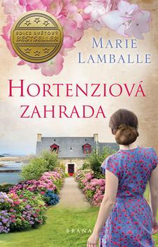 Kniha: Hortenziová zahrada - 1. vydanie - Marie Lamballe