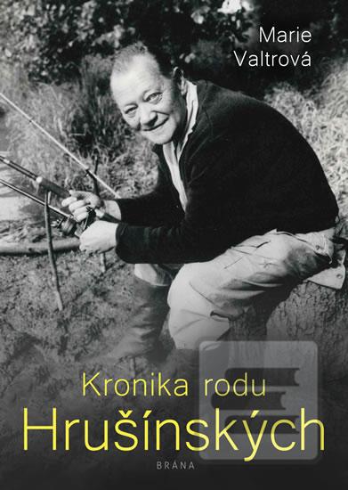Kronika rodu Hrušínských (Marie Valtrová)