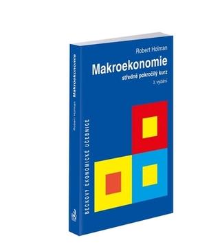Kniha: Makroekonomie - Středně pokročilý kurz - Robert Holman