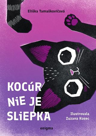 Kniha: Kocúr nie je sliepka - Eliška Tamaškovičová