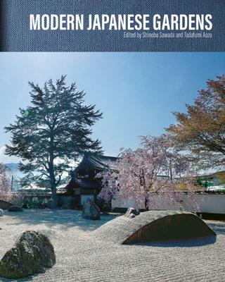 Kniha: Modern Japanese Gardens - Shinobu Sawada,Tadafumi Aoza