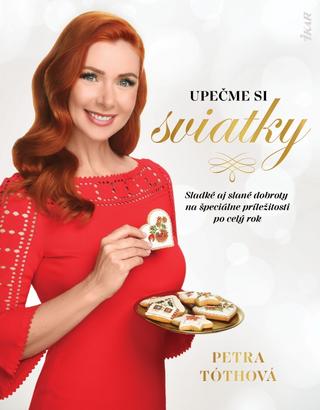 Kniha: Upečme si sviatky - 1. vydanie - Petra Tóthová