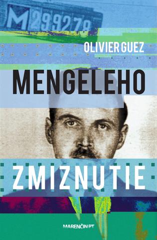 Kniha: Mengeleho zmiznutie - Olivier Guez