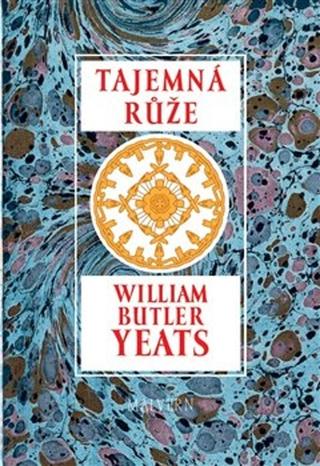 Kniha: Tajemná růže - William Butler Yeats