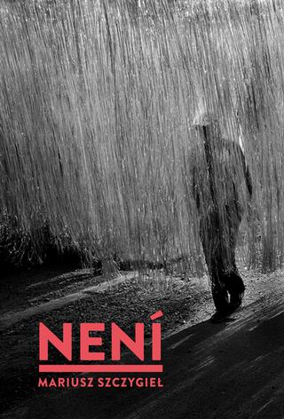 Kniha: Není - 1. vydanie - Mariusz Szczygieł