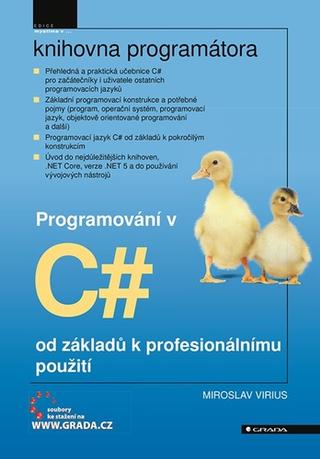 Kniha : Programování v C# - od základů k profesionálnímu použití - 1. vydanie