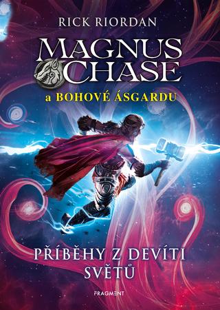 Kniha: Magnus Chase a bohové Ásgardu – Příběhy z devíti světů - 2. vydanie - Rick Riordan