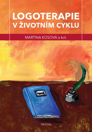 Kniha: Logoterapie v životním cyklu - 1. vydanie - Martina Kosová