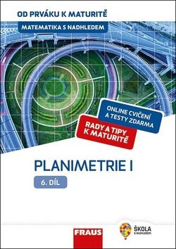 Kniha: Matematika s nadhledem od prváku k maturitě 6 Planimetrie I. - Eva Pomykalová