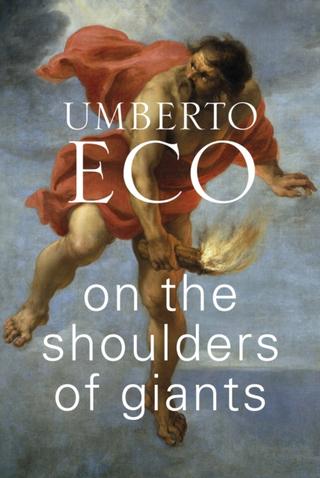 Kniha: On the Shoulders of Giants - Umberto Eco