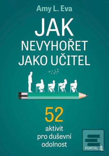 Jak nevyhořet jako učite… (Amy L. Eva)