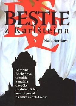 Kniha: Bestie z Karlštejna - Naďa Horáková
