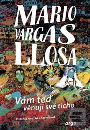 Kniha: Vám teď věnuji své ticho - Mario Vargas Llosa