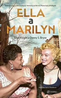 Kniha: Ella a Marilyn - Denny S. Bryce; Eliza Knight