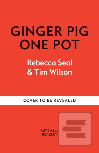 Ginger Pig One Pot (Tim Wilson,Rebecca Seal)