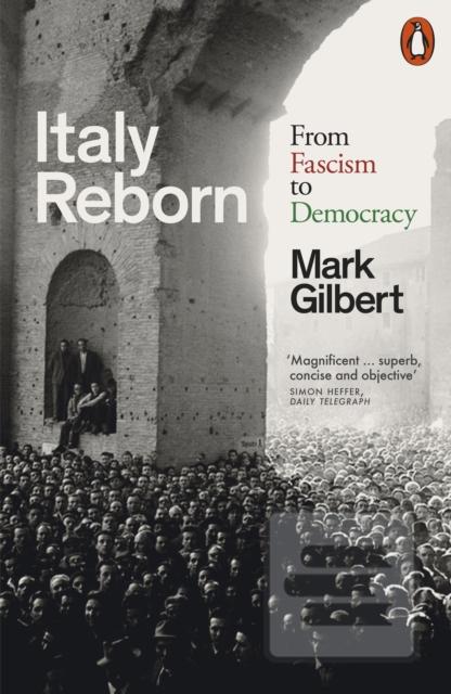Italy Reborn (Mark Gilbert)