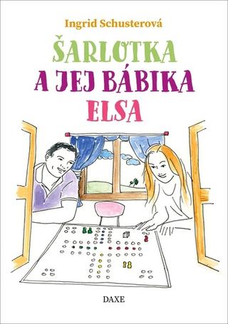 Kniha: Šarlotka a jej bábika Elsa - Ingrid Schusterová