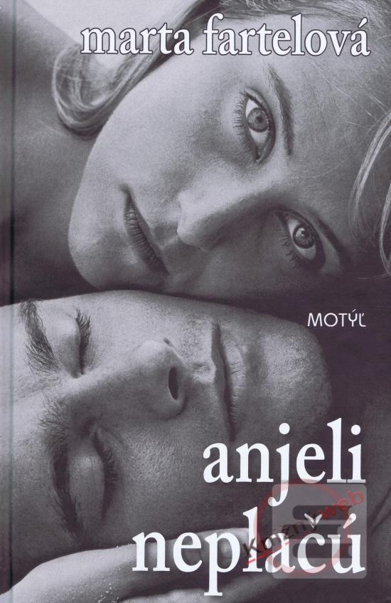 Kniha: Anjeli neplačú - Marta Fartelová