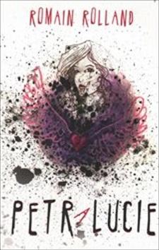 Kniha: Petr a Lucie - 1. vydanie - Romain Rolland