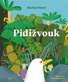 Kniha: Pidižvouk - Martin Daneš