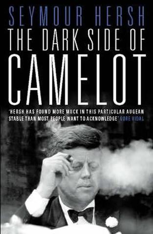 Kniha: The Dark Side of Camelot - 1. vydanie - Seymour M. Hersh