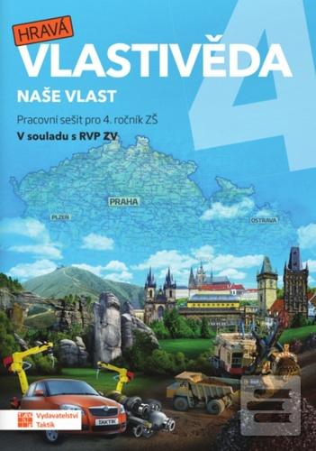 Kniha: Hravá vlastivěda 4 Naše vlast - Pracovní sešit pro 4. ročník ZŠ