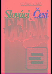 Kniha: SLOVÁCI-ČESI-DEJINY - Dušan Kováč