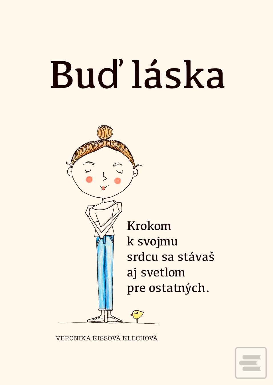 Buď láska (Veronika Kissová Klechová)