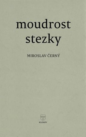 Kniha: Moudrost stezky - Miroslav Černý