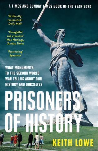 Kniha: Prisoners Of History - Keith Lowe