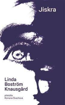 Kniha: Jiskra - Linda Boström Knausgaard