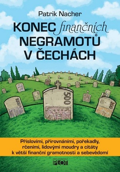 Kniha: Konec finančních negramotů v Čechách - 2. vydanie - Patrik Nacher