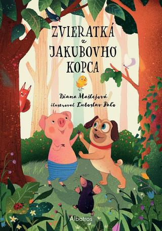 Kniha: Zvieratká z Jakubovho kopca - Diana Mašlejová