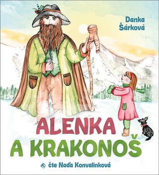 Médium CD: Alenka a Krakonoš - Danka Šárková; Naďa Konvalinková