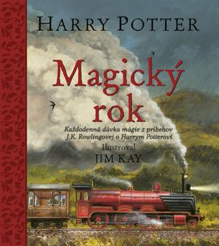 Kniha: Harry Potter: Magický rok - 1. vydanie - J. K. Rowlingová, Jim Kay