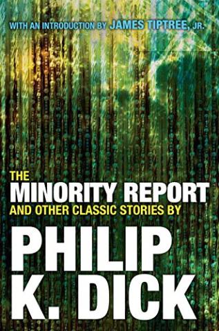 Kniha: Minority Report And Other Classic Stories - Philip K. Dick