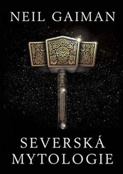 Kniha: Severská mytologie - Neil Gaiman