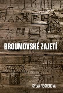 Kniha: Broumovské zajetí - Sylva Fischerová