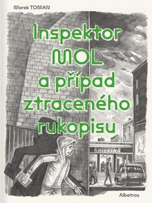 Kniha: Inspektor Mol a případ ztraceného rukopisu - Marek Toman