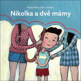 Kniha: Nikolka a dvě mámy - 1. vydanie - Radek Malý