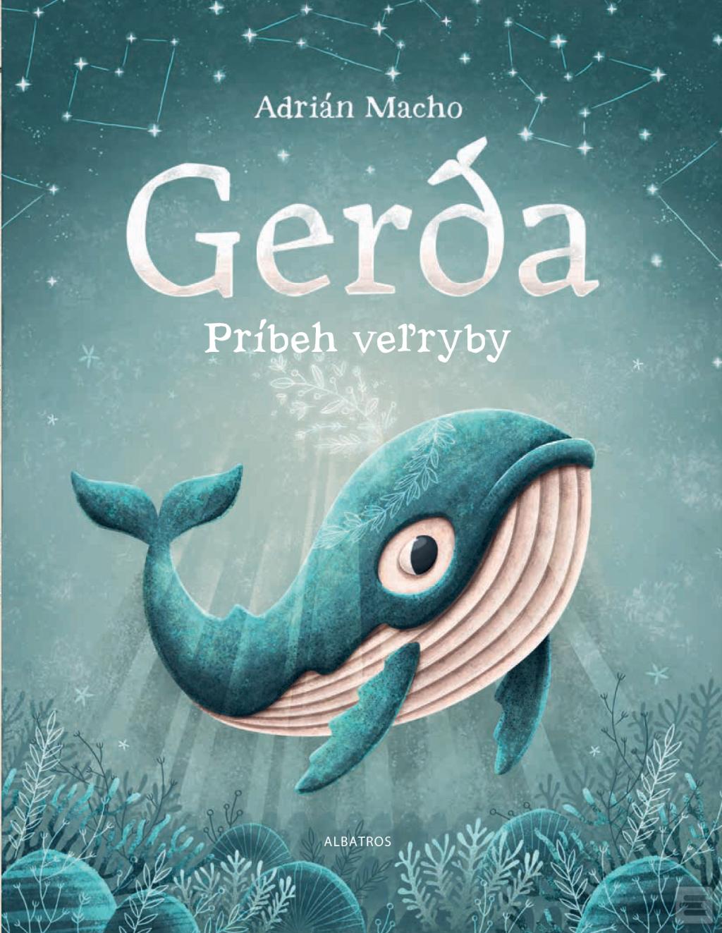 Kniha: Gerda: Príbeh veľryby - Adrián Macho